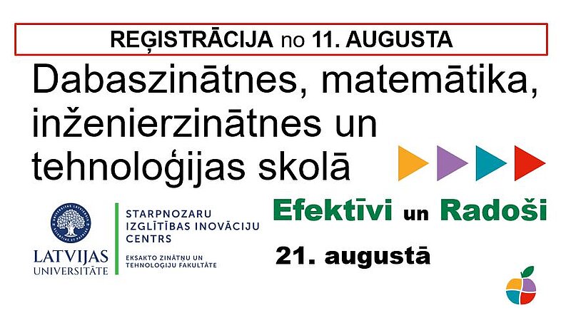Konference 21.08.2025.- DABASZINĀTNES, MATEMĀTIKA, INŽENIERZINĀTNES UN TEHNOLOĢIJAS SKOLĀ EFEKTĪVI UN RADOŠI”
